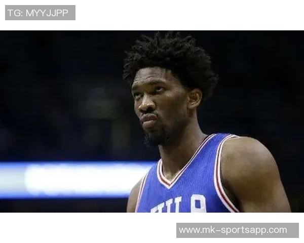 大帝归来在即纳斯盛赞恩比德攻防两端表现出色得分效率极高